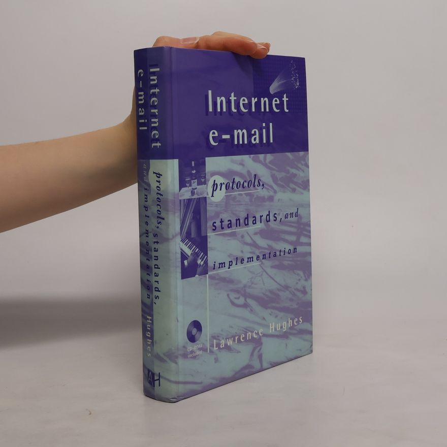 Lawrence Hughes Internet E-mail. Protocols, Standards, and Implementation
