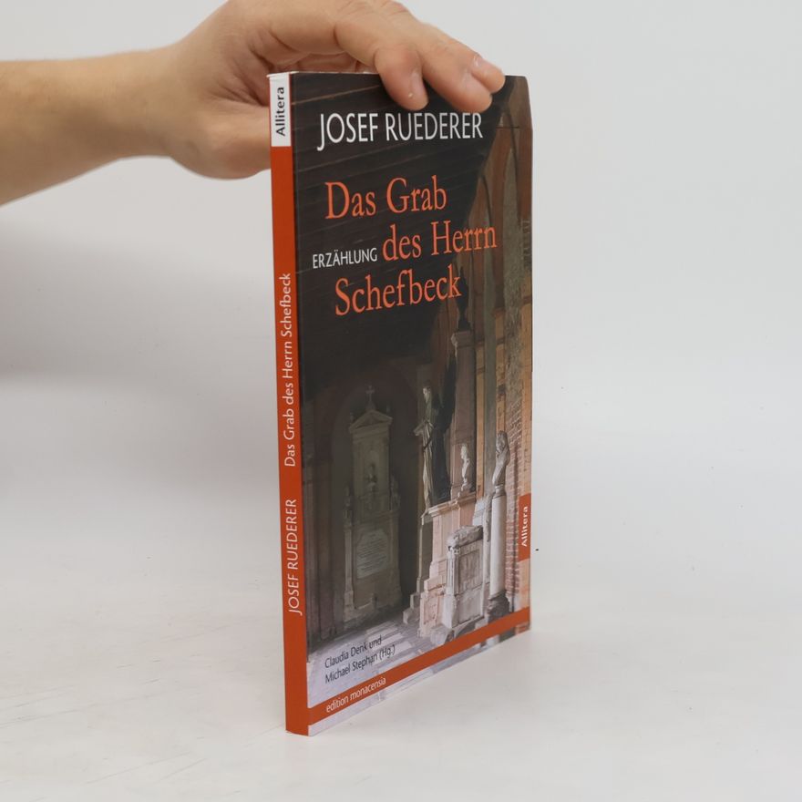 Josef Ruederer Das Grab des Herrn Schefbeck