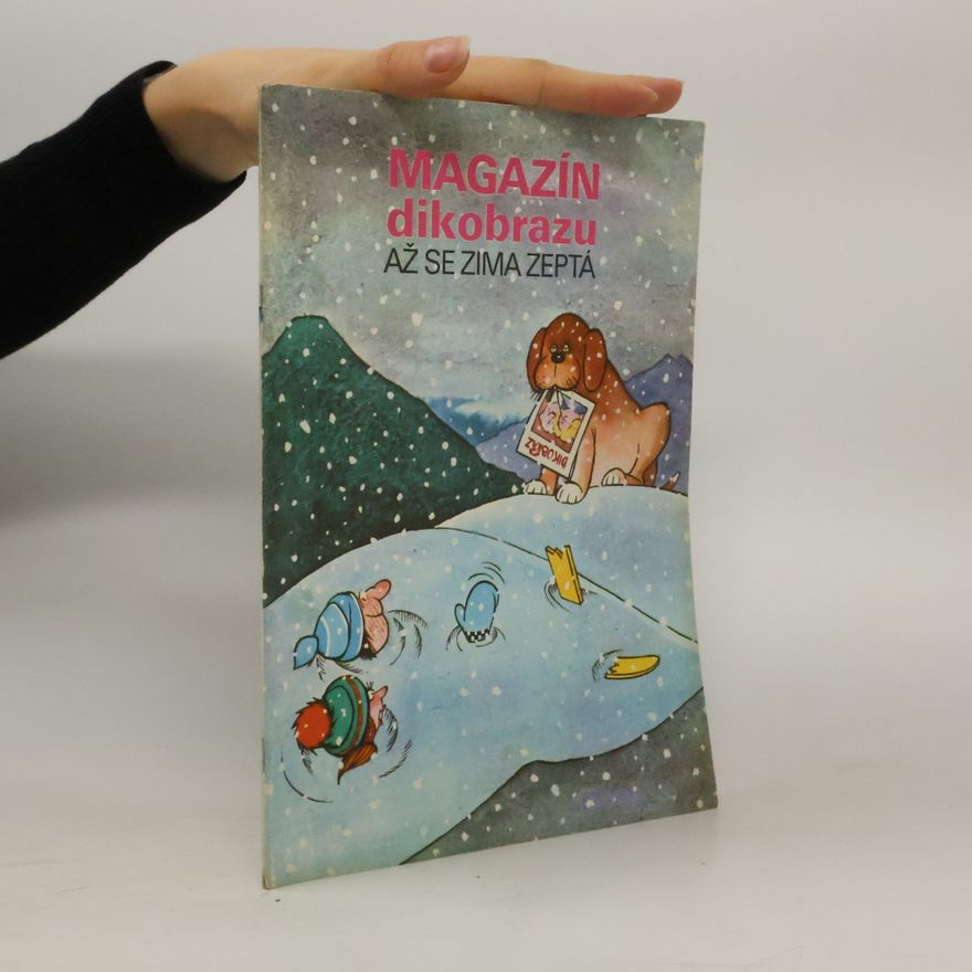 Kolektiv autorů Magazín Dikobrazu. Až se zima zeptá