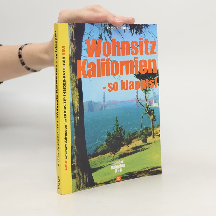 E. Antonio Elster Wohnsitz Kalifornien - so klappts!