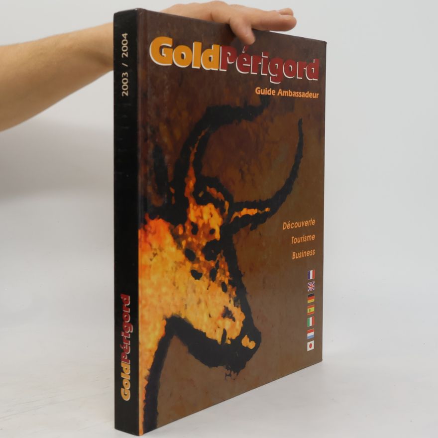 Collectif d'auteurs Gold Périgord. Guide Ambassadeur 2003/2004