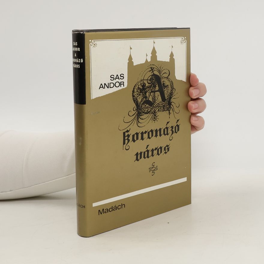 Sas Andor Koronázo varos