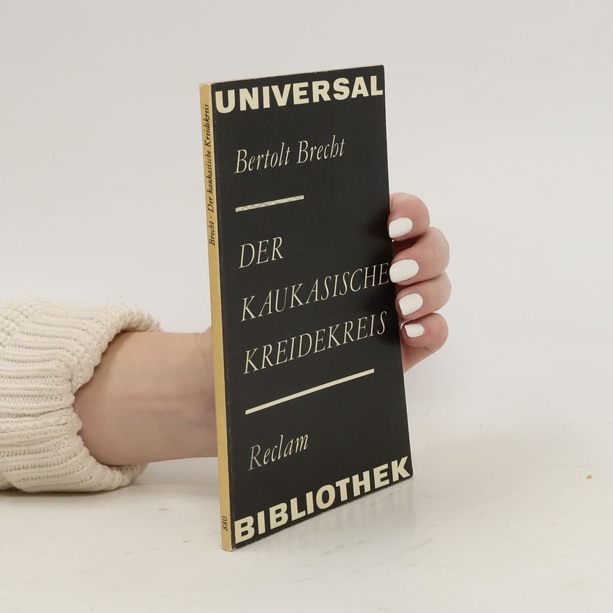 Bertolt Brecht Der Kaukasische Kreidekreis