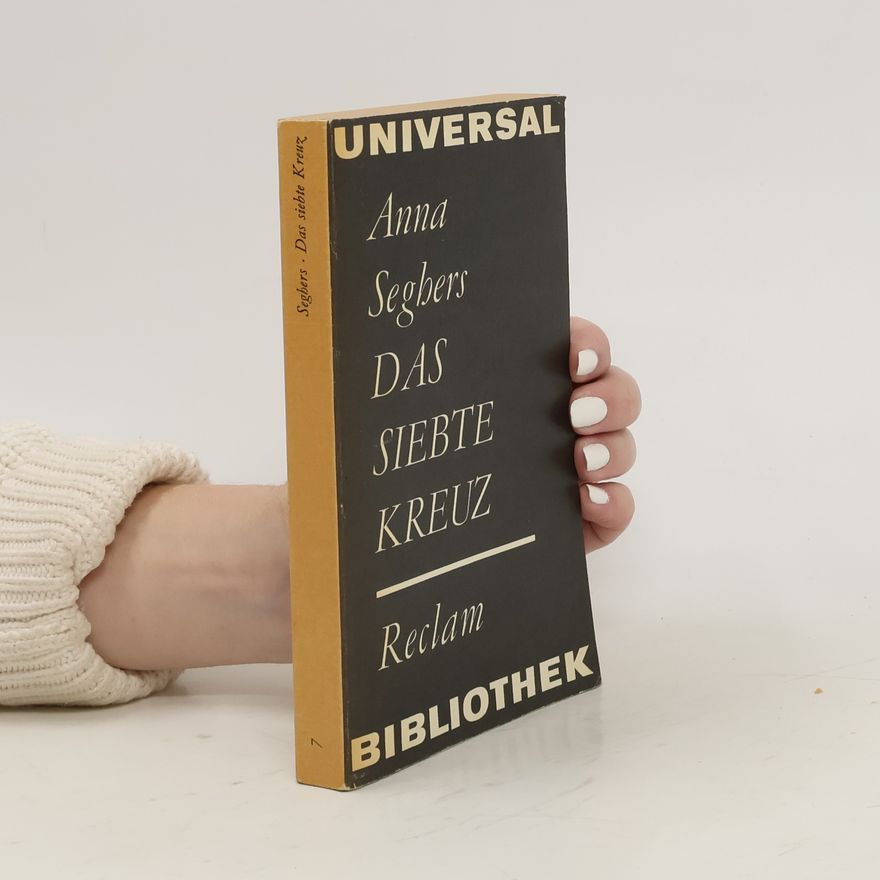 Anna Seghers Das siebte Kreuz