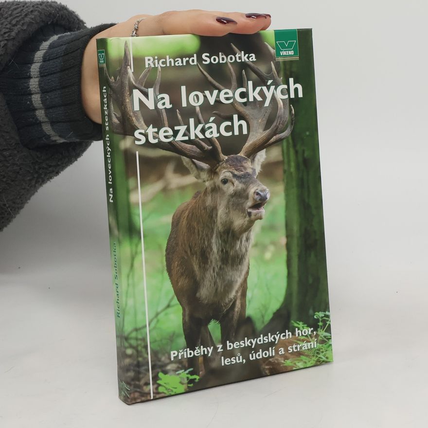 Richard Sobotka Na loveckých stezkách