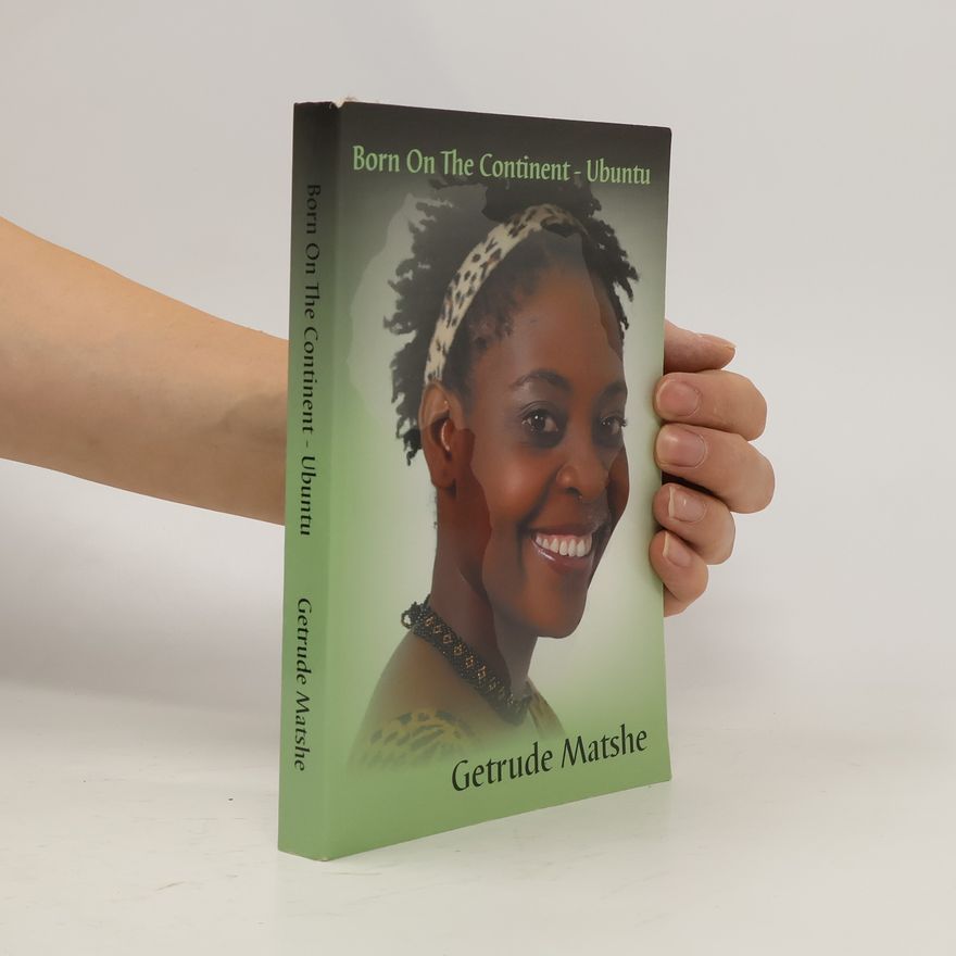 Getrude Matshe Born on the Continent