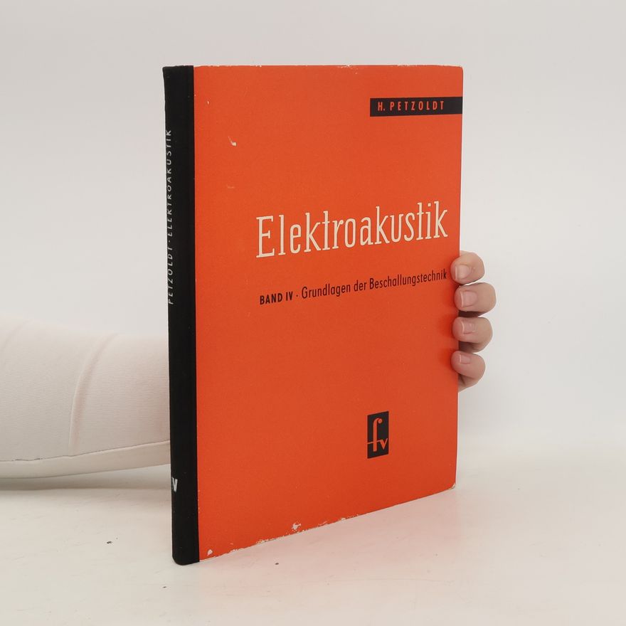 Herbert Petzoldt Elektroakustik. Band IV. Grundlagen der Beschallungstechnik