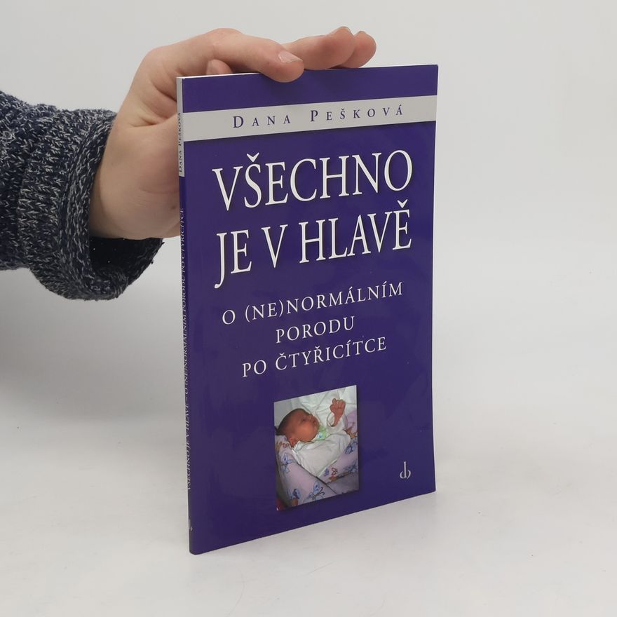Dana Pešková Všechno je v hlavě
