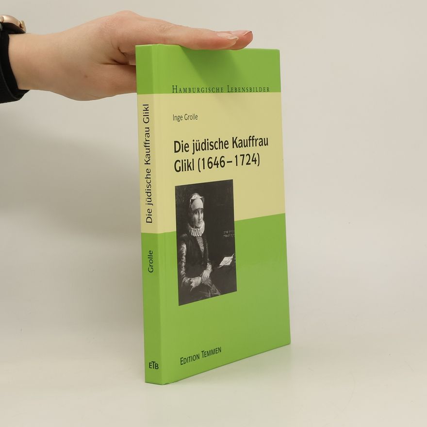 Ingeborg Grolle Die jüdische Kauffrau Glikl