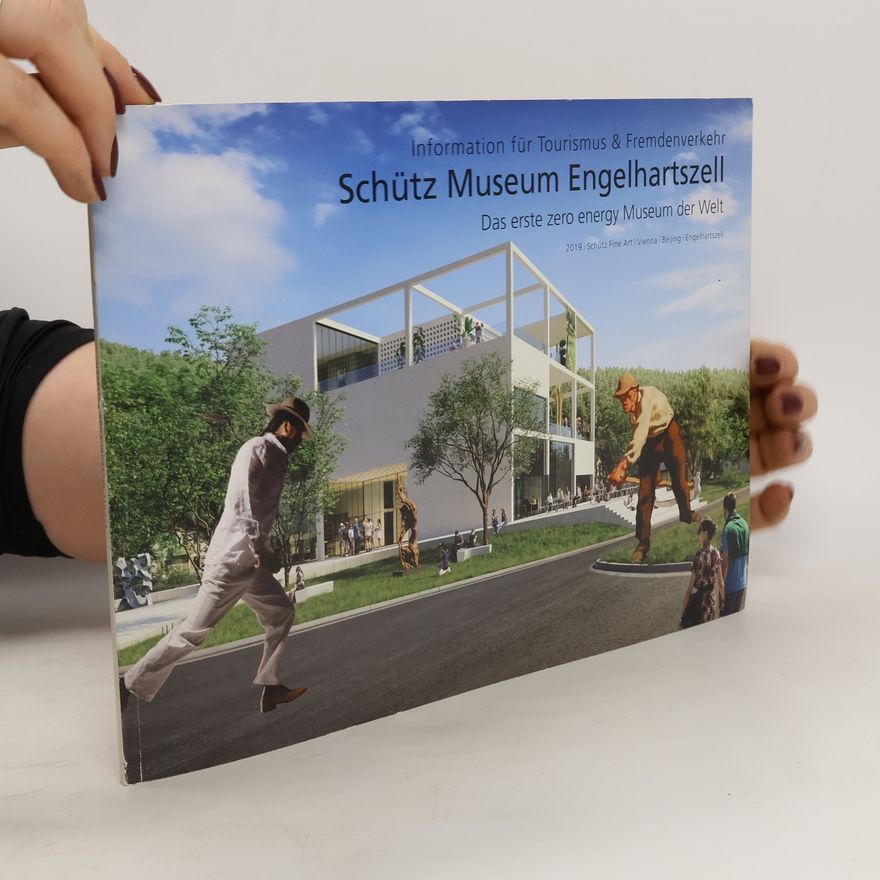 Autorenkollektiv Schütz museum Engelhartszell. Das erste Zero energy Museum der Welt.