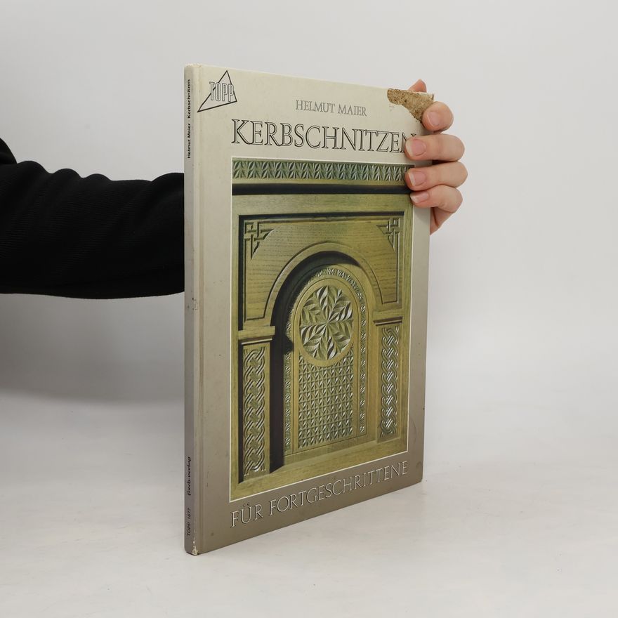Helmut Maier Kerbschnitzen für Fortgeschrittene