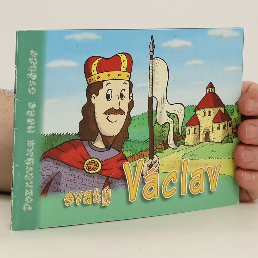 AA.VV. Poznáváme naše světce. Svatý Václav