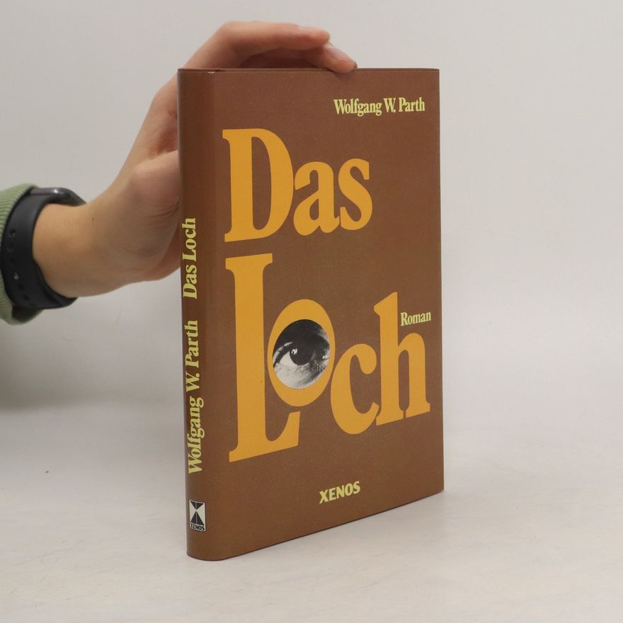 Wolfgang W. Parth Das Loch