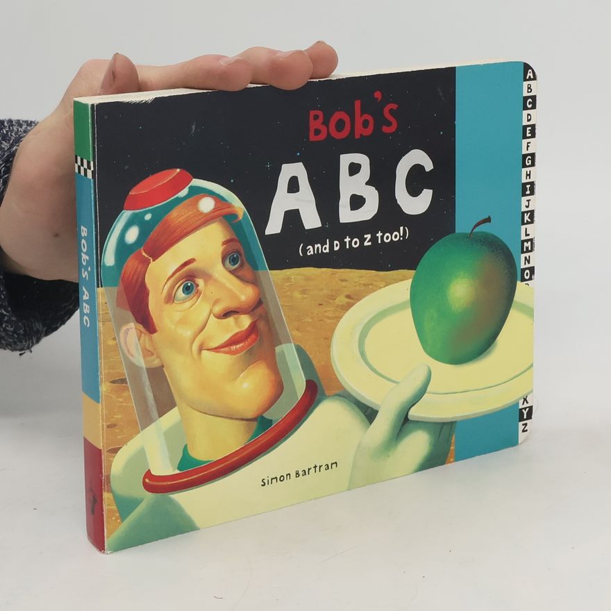 Simon Bartram Bob's ABC : (and D to Z too!)