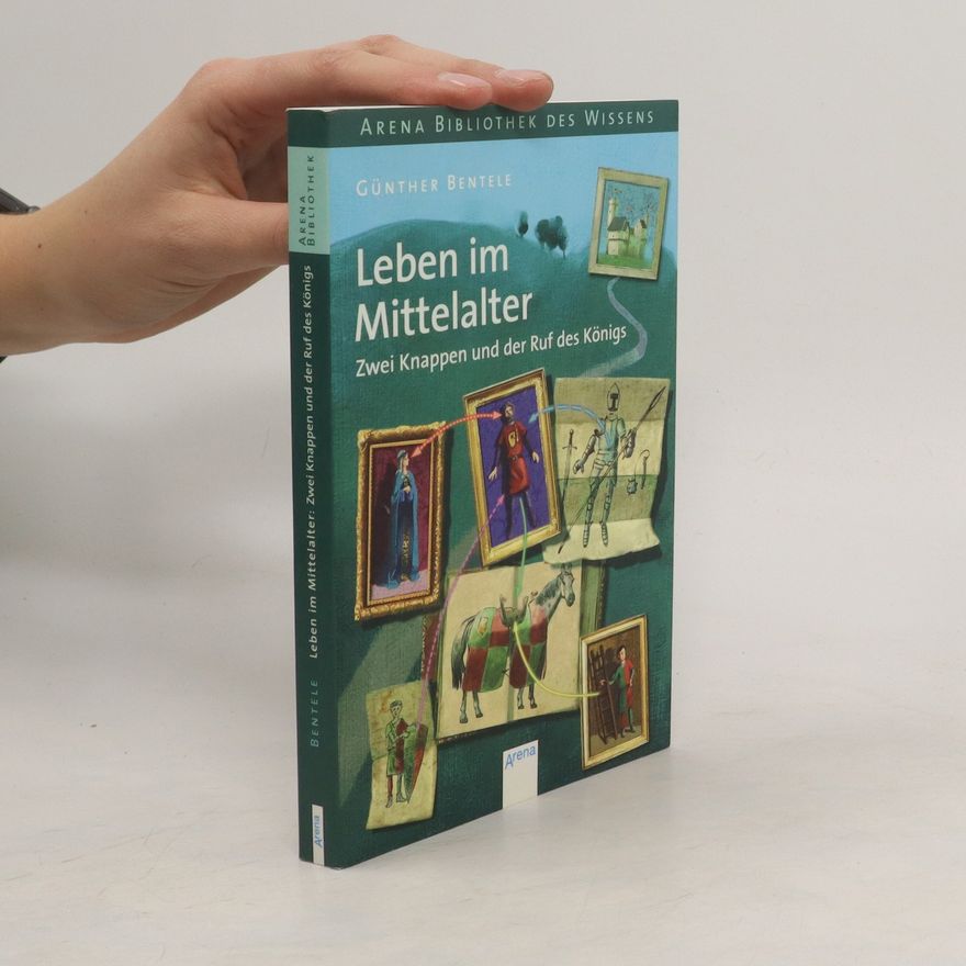 Günther Bentele Zwei Knappen und der Ruf des Königs