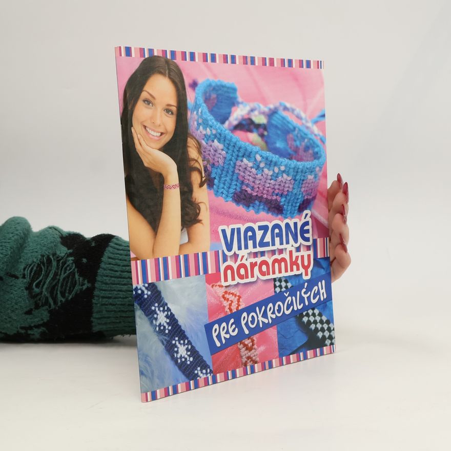 Brigitta Katona Viazané náramky pre pokročilých