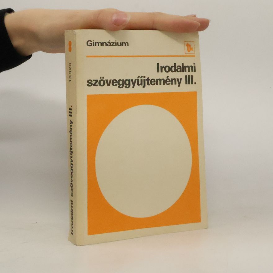 Various authors Irodalmi szöveggyűjtemény III.