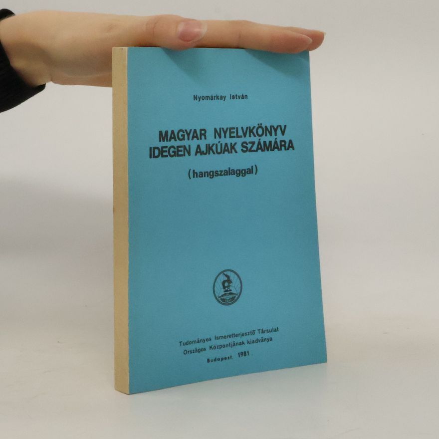 István Nyomárkay Magyar nyelvkönyv idegen ajkúak számára