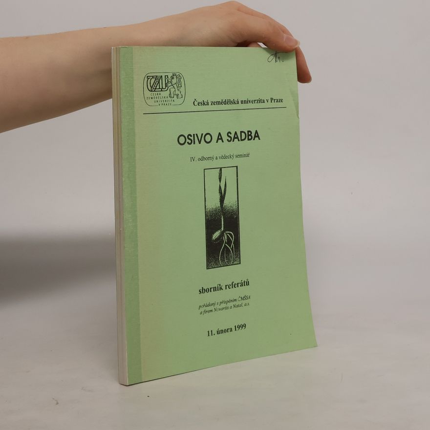 Kolektiv autorů Osivo a sadba. IV. odborný a vědecký seminář