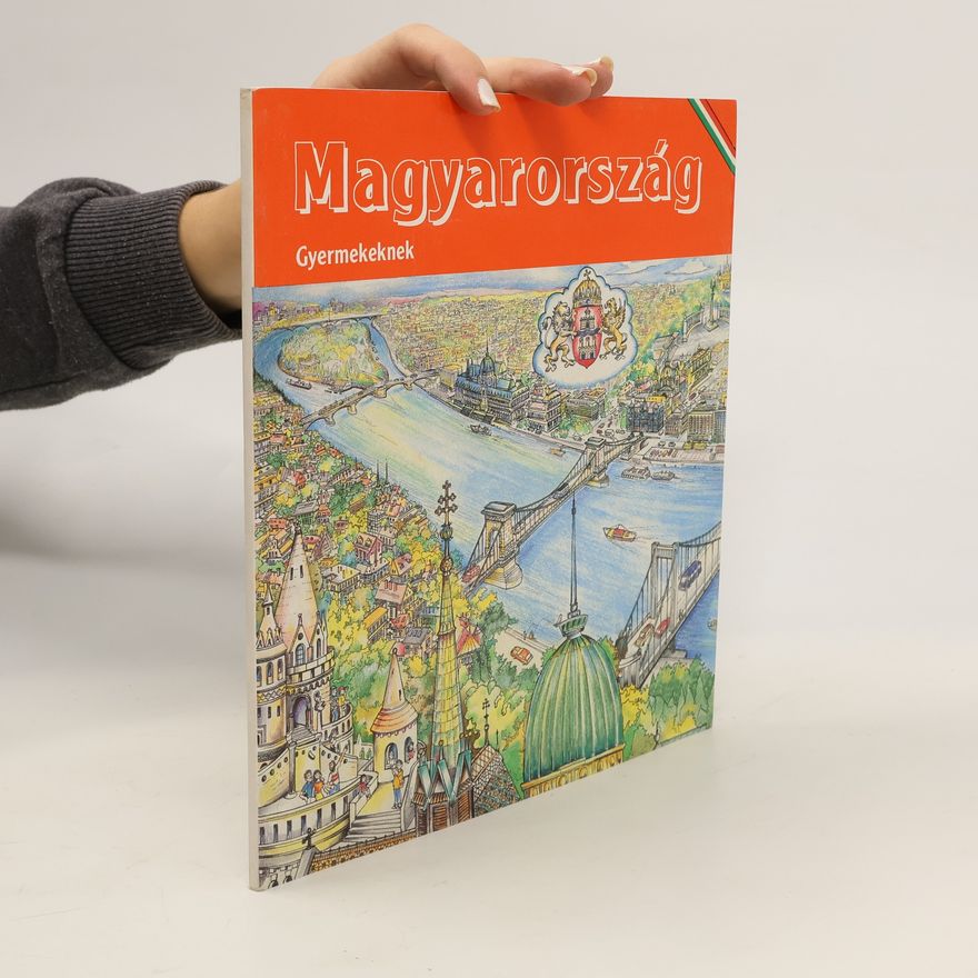 Collectif d'auteurs Magyarország. Gyermekeknek