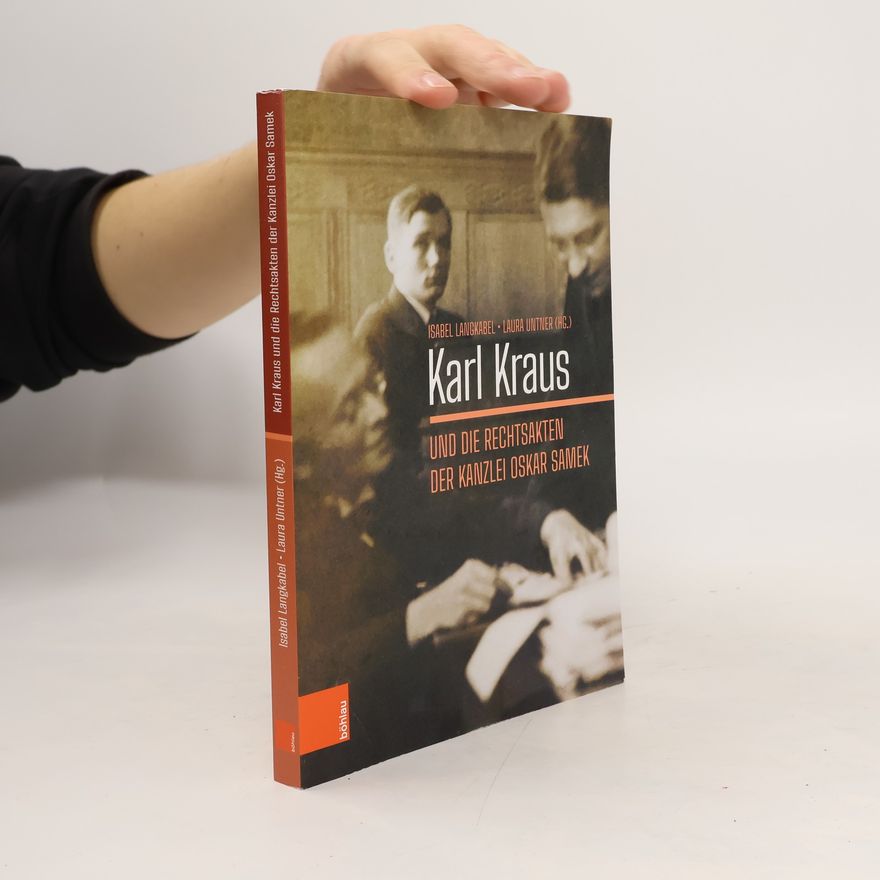 Isabel Langkabel Karl Kraus und die Rechtsakten der Kanzlei Oskar Samek
