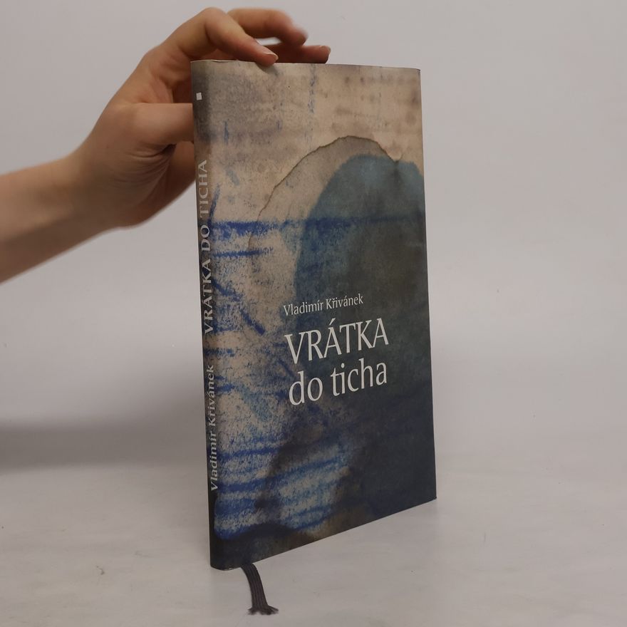 Vladimír Křivánek Vrátka do ticha