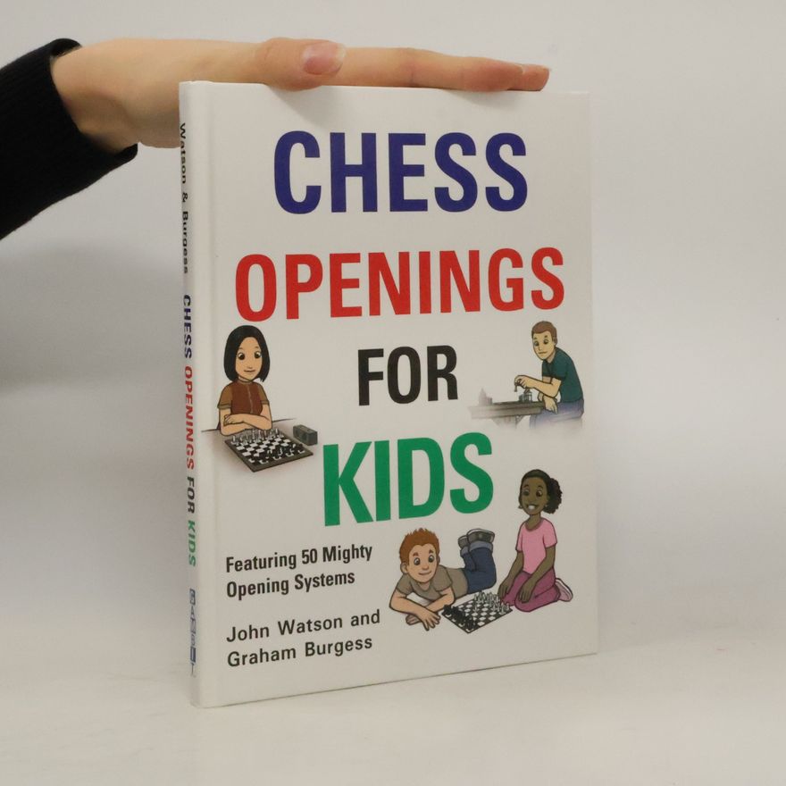 John Watson Chess Openings for Kids