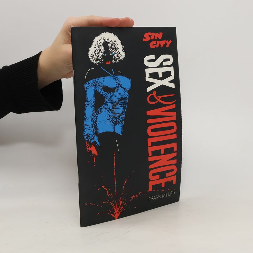 Frank Miller Sin City. Sex & Violence