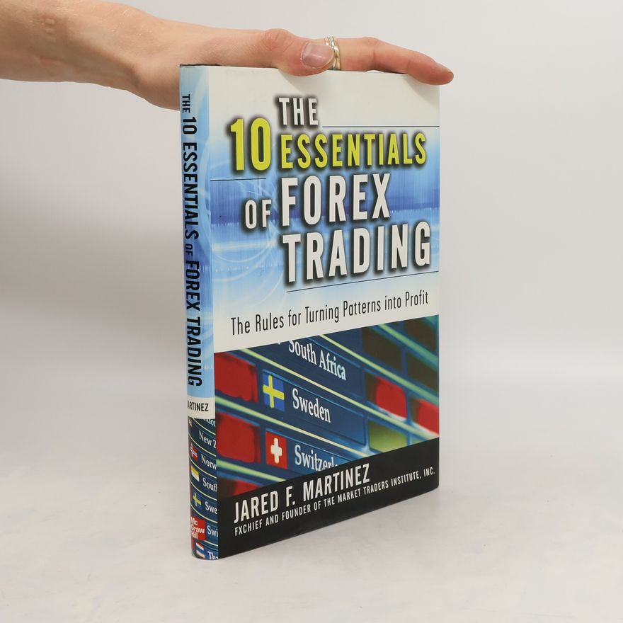 Martinez Jared The 10 Essentials of Forex Trading