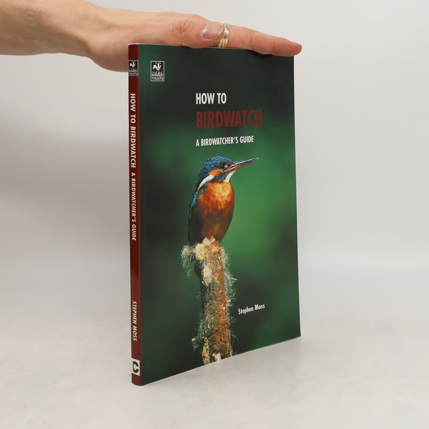 Stephen Moss How To Birdwatch