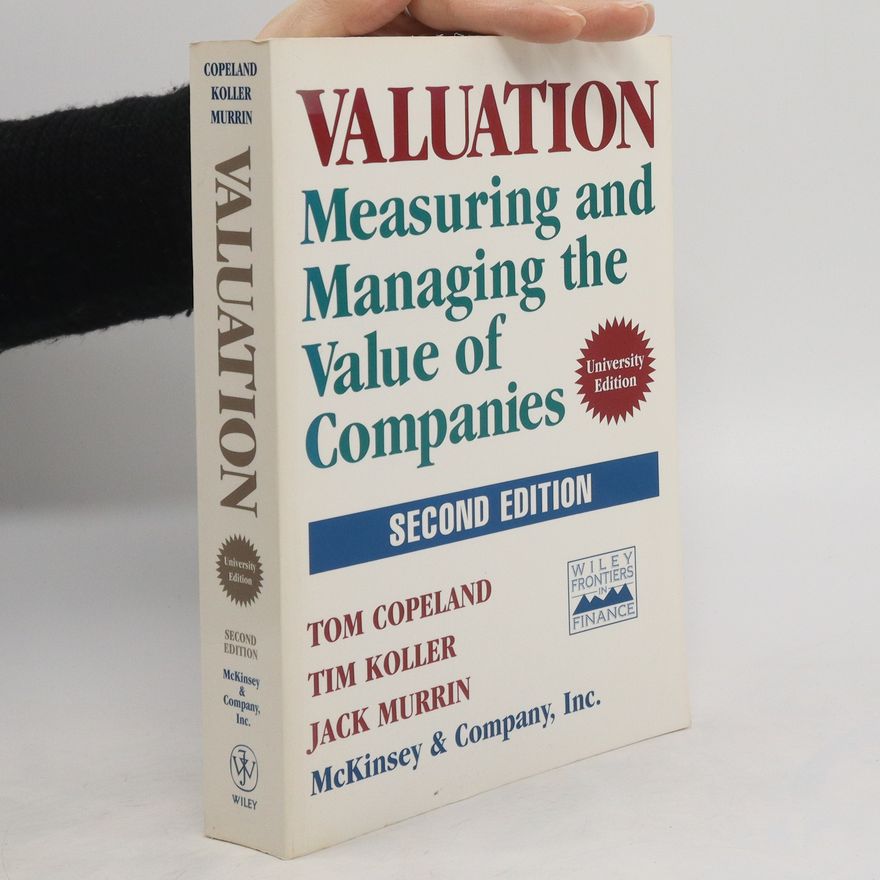 Autores varios Valution Measuring and Managing the Value of Companies