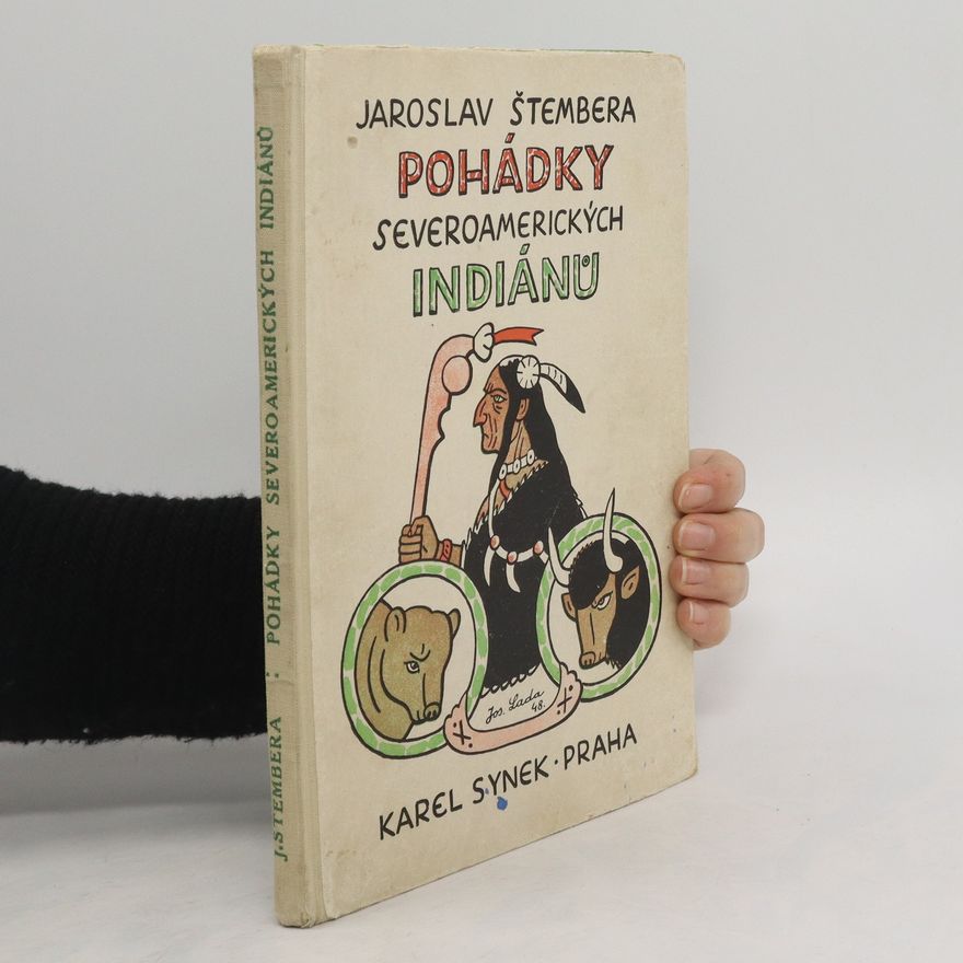 Štembera Jaroslav Pohádky severoamerických Indiánů
