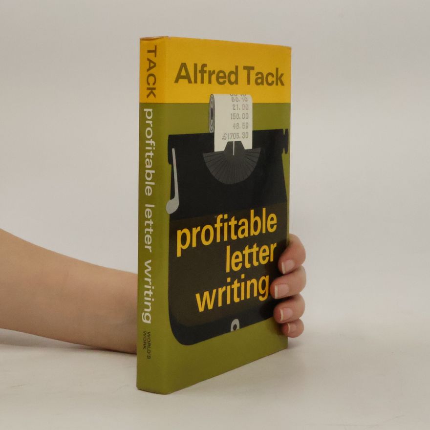 Alfred Tack Profitable Letter Writing