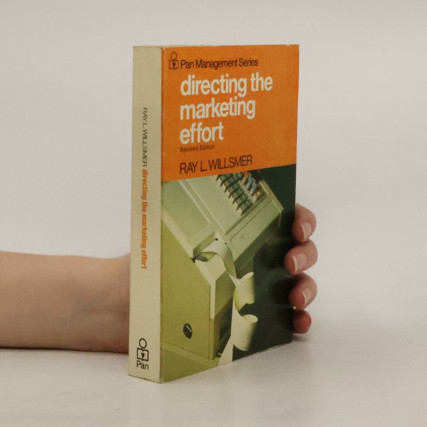 Ray L. Willsmer Directing the Marketing Effort