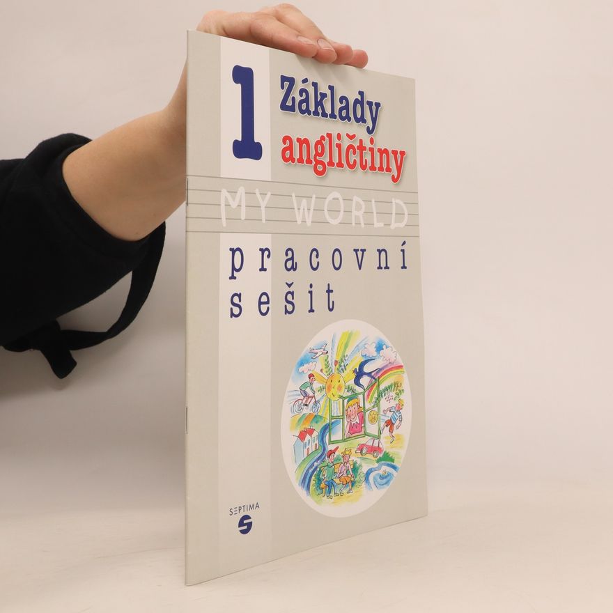 Alena Klímová Základy angličtiny 1 My World - pracovní sešit
