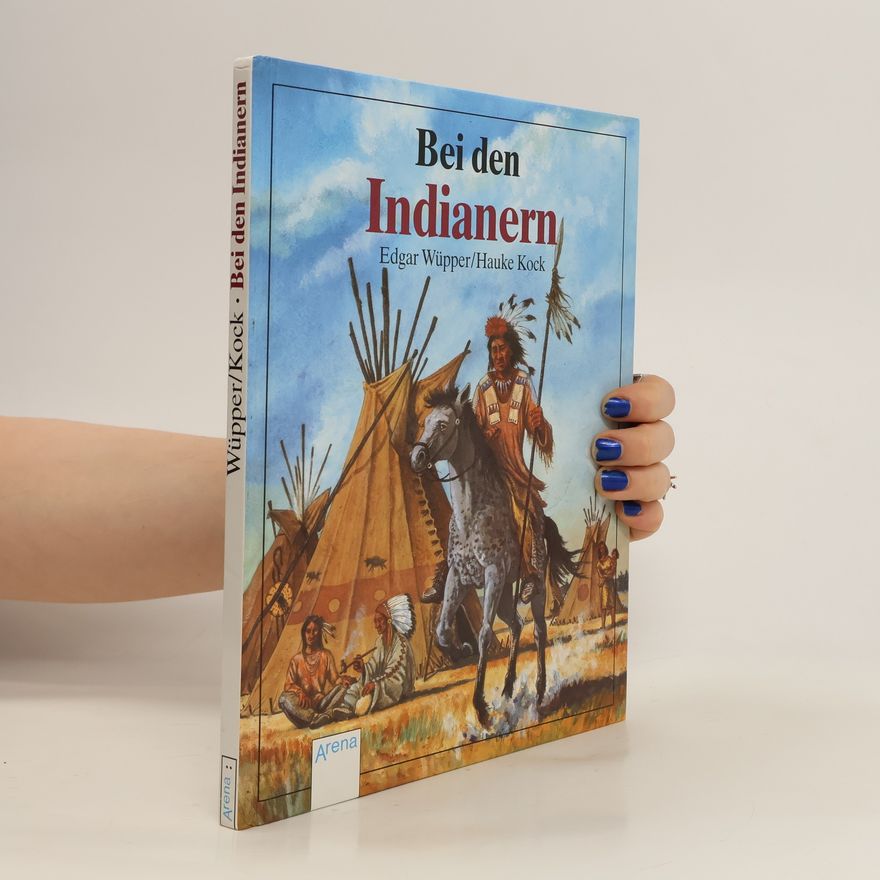Edgar Wüpper Bei den Indianern
