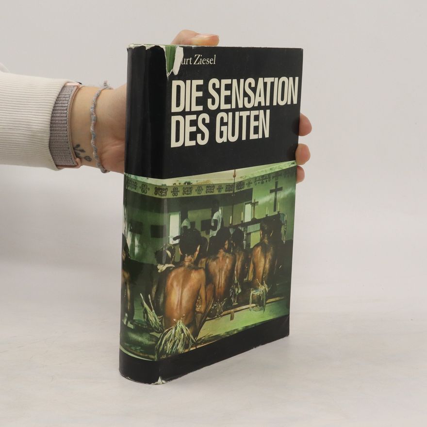 Kurt Ziesel Die Sensation des Guten