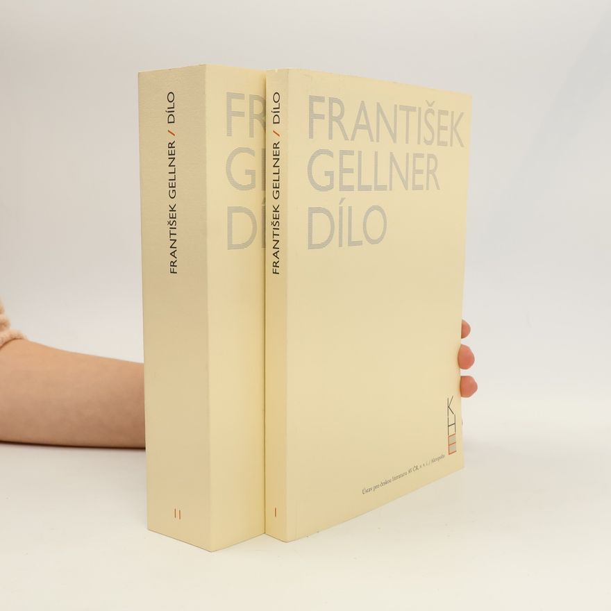 Autorenkollektiv František Gellner Dílo - Svazek I (1894-1908) a II (1909-1914)
