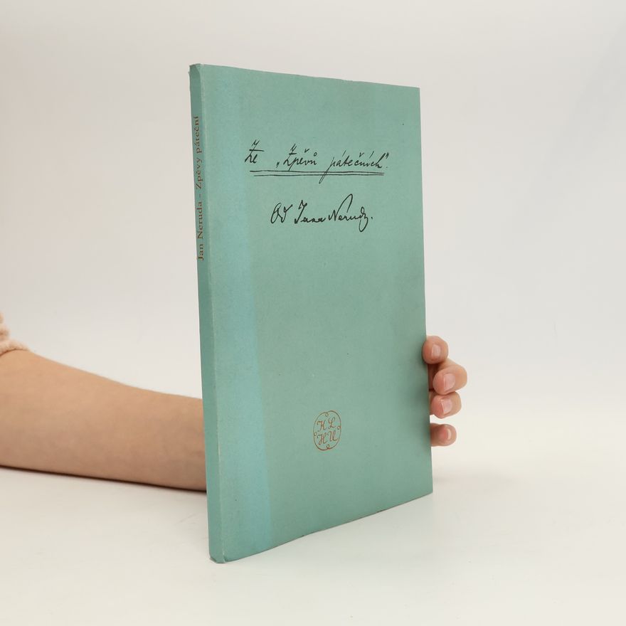 Jan Neruda Zpěvy páteční. Faksimile dochovaných rukopisů