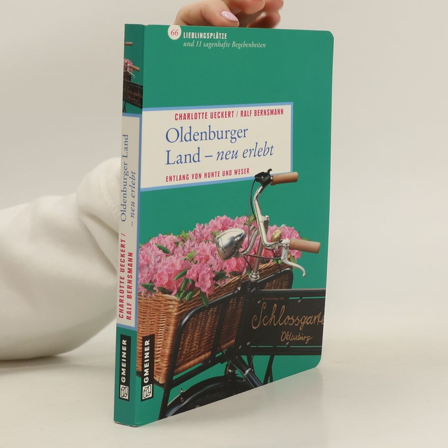 Charlotte Ueckert Oldenburger Land - neu erlebt