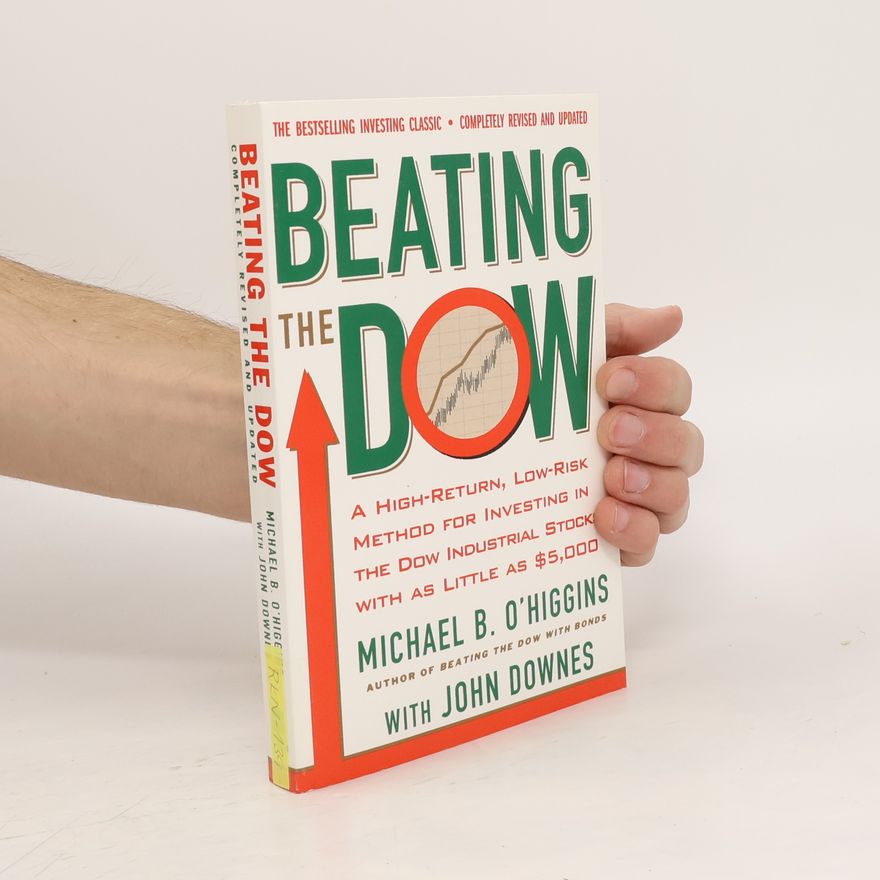 Michael B. O'Higgins Beating The Dow Revised Edition
