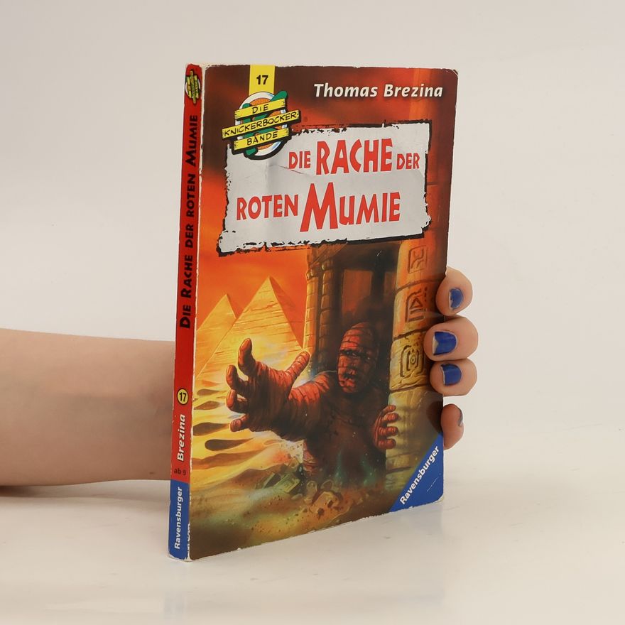 Thomas Brezina Die Rache der roten Mumie