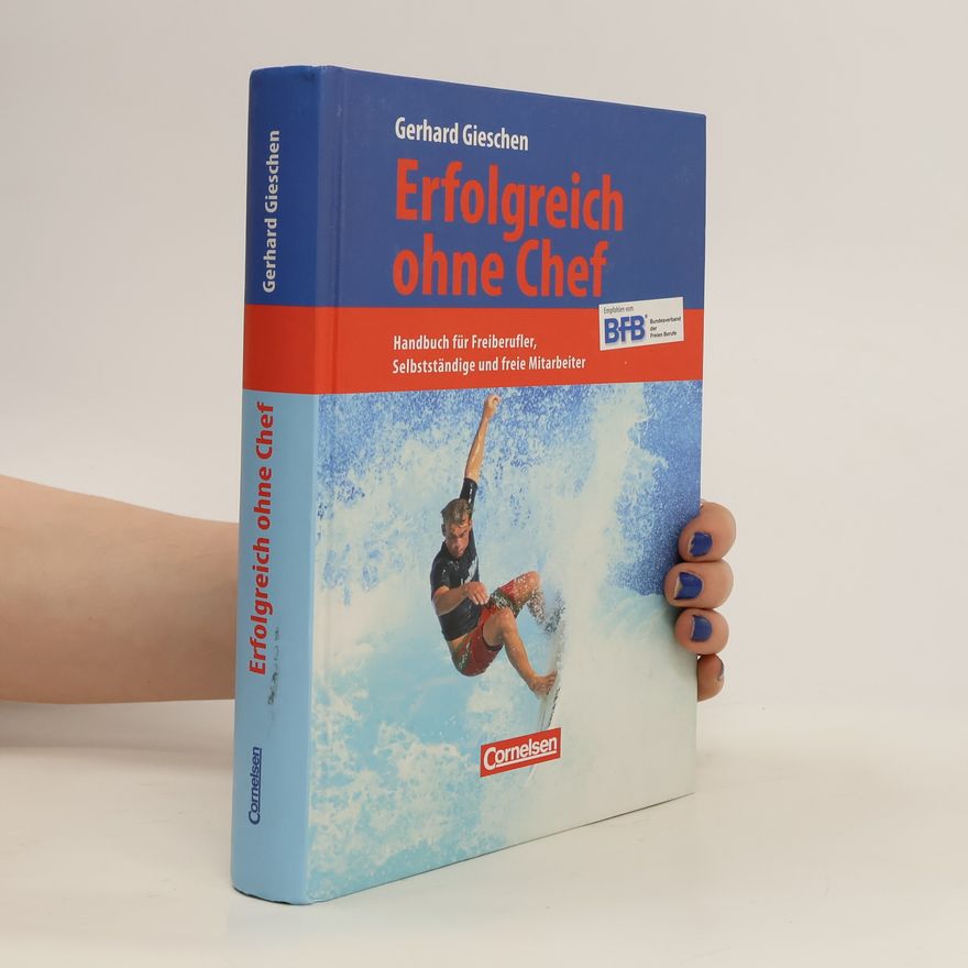 Gerhard Gieschen Erfolgreich ohne Chef
