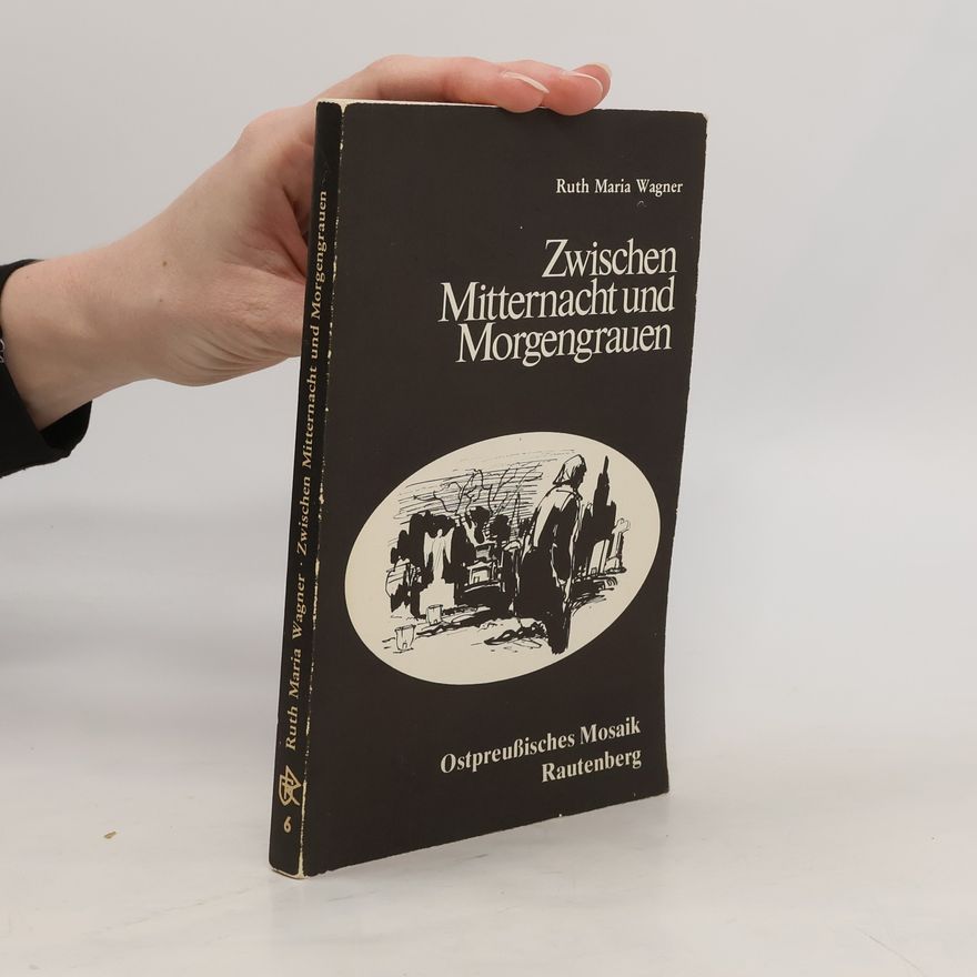 Ruth Maria Wagner Zwischen Mitternacht und Morgengrauen