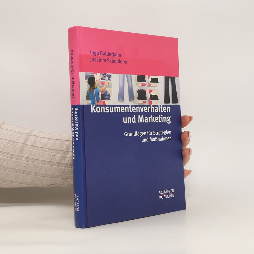 Ingo Balderjahn Konsumentenverhalten und Marketing