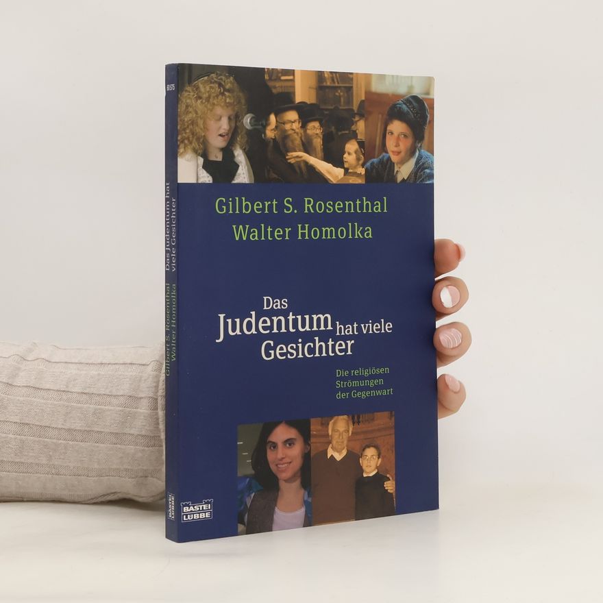 Gilbert S Rosenthal Das Judentum hat viele Gesichter