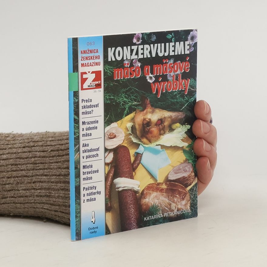 Katarína Petkaničová Konzervujeme mäso a mäsové výrobky