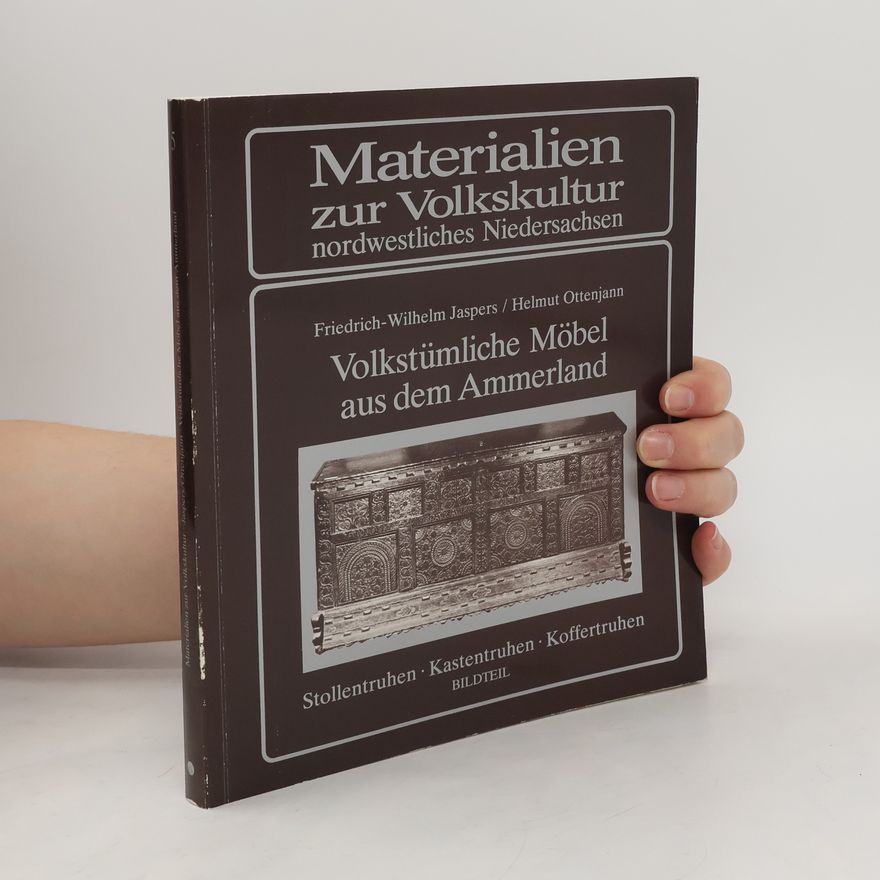 Friedrich-Wilhelm Jaspers Volkstümliche Möbel aus dem Ammerland