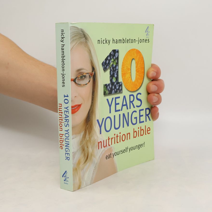 Nicky Hambleton Jones 10 Years Younger Nutrition Bible