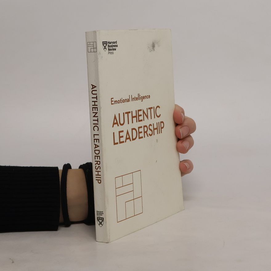 Charles Finance Authentic Leadership (HBR Emotional Intelligence Series)